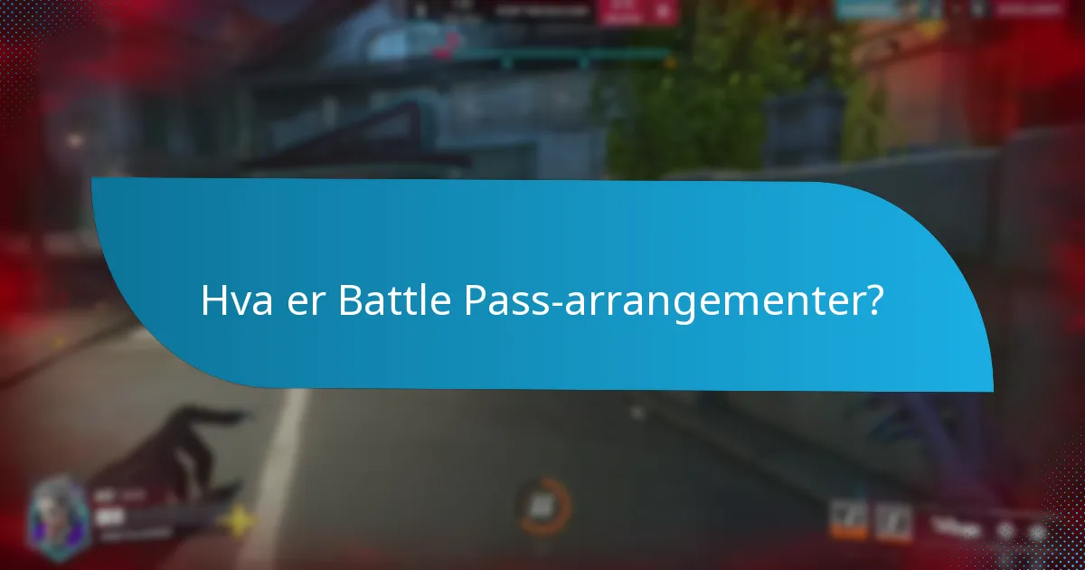 Hva er sesongbaserte Battle Pass-arrangementer?