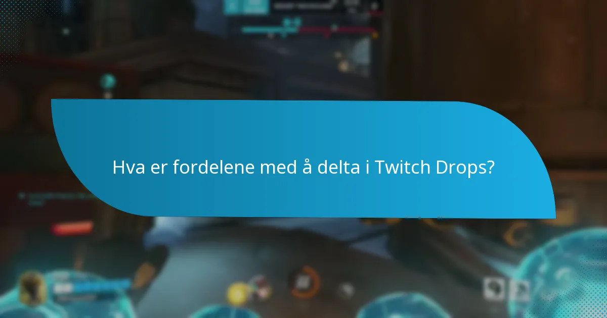 Hvordan kan seere delta i Twitch Drops?