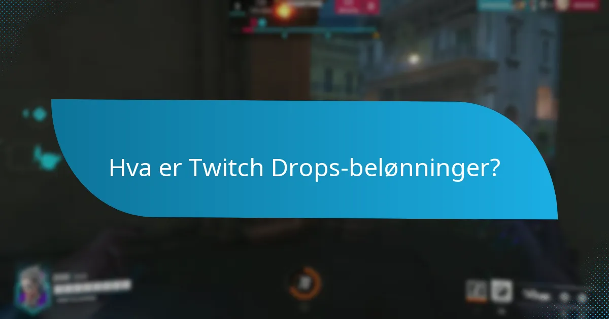 Hvordan kan jeg kreve mine Twitch Drops-belønninger?