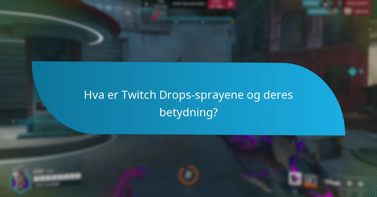 Hvordan bestemmes sjeldenheten av Twitch Drops-sprayene?
