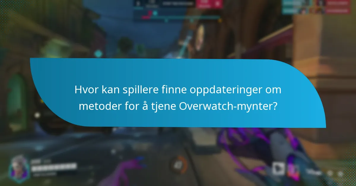 Hvor kan spillere finne oppdateringer om metoder for å tjene Overwatch-mynter?
