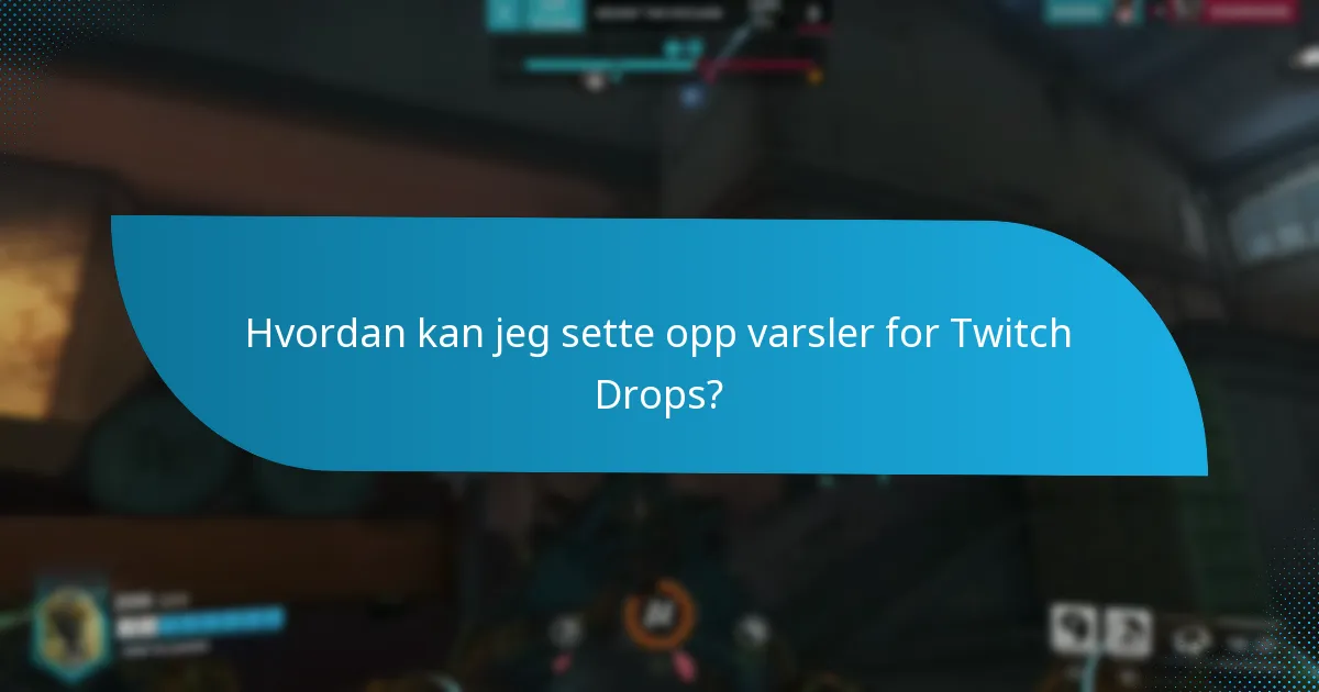 Hvordan sammenlignes Twitch Drops-belønninger på tvers av forskjellige hendelser?