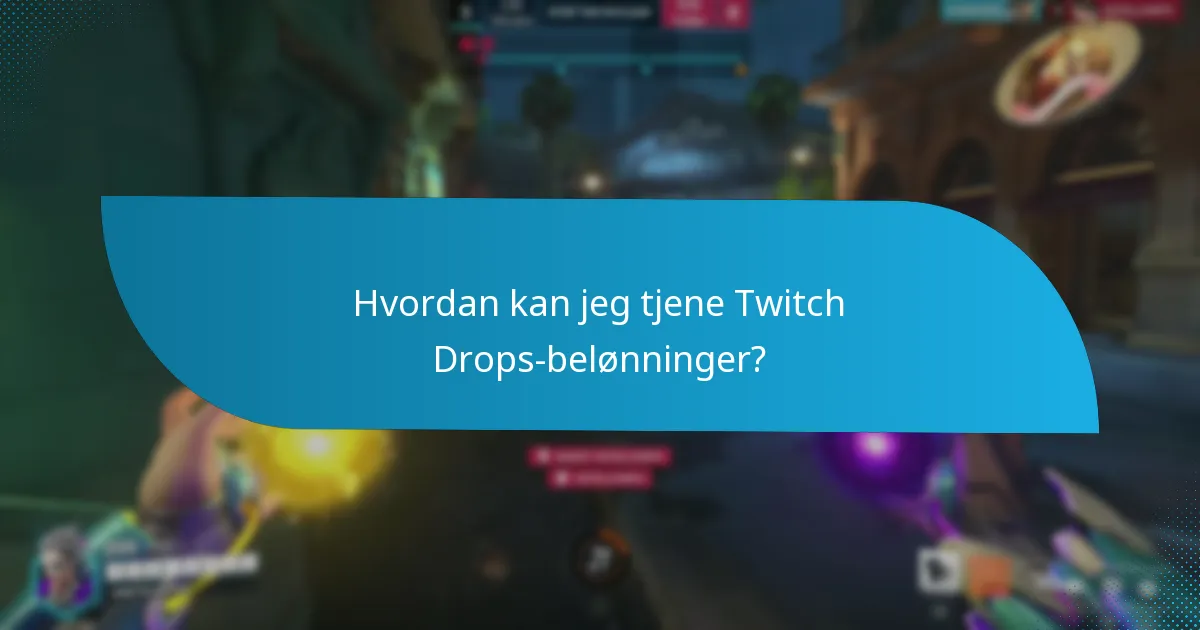Når er Twitch Drops-arrangementer planlagt?