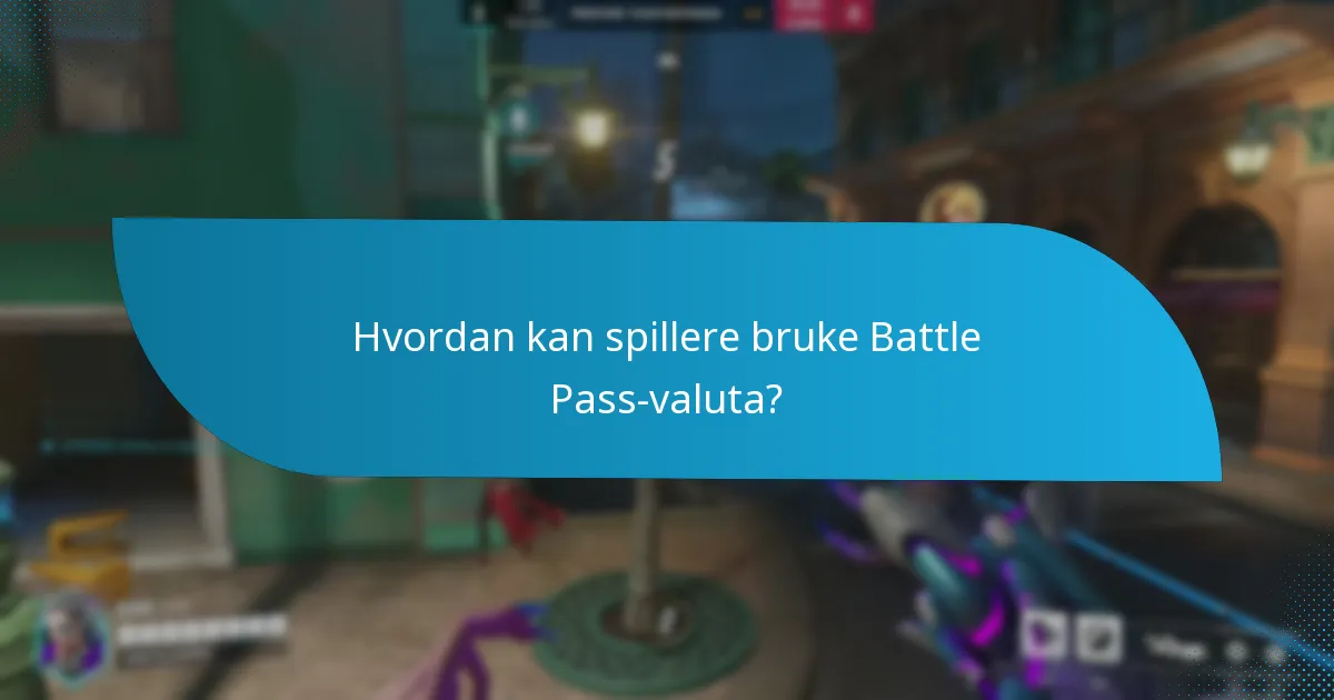 Hvordan kan spillere bruke Battle Pass-valuta?